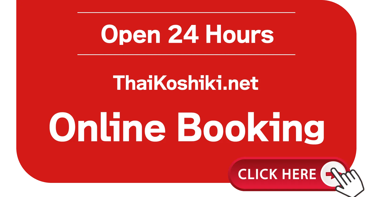 Book online 24/7 at ThaiKoshiki.net